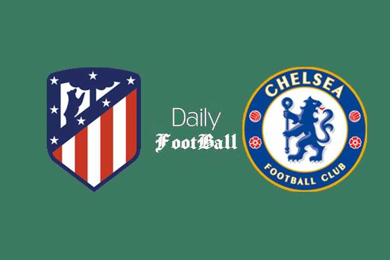 لیگ قهرمانان اروپا| ترکیب اتلتیکو مادرید و چلسی برای بازی امشب 5 اسفند 99