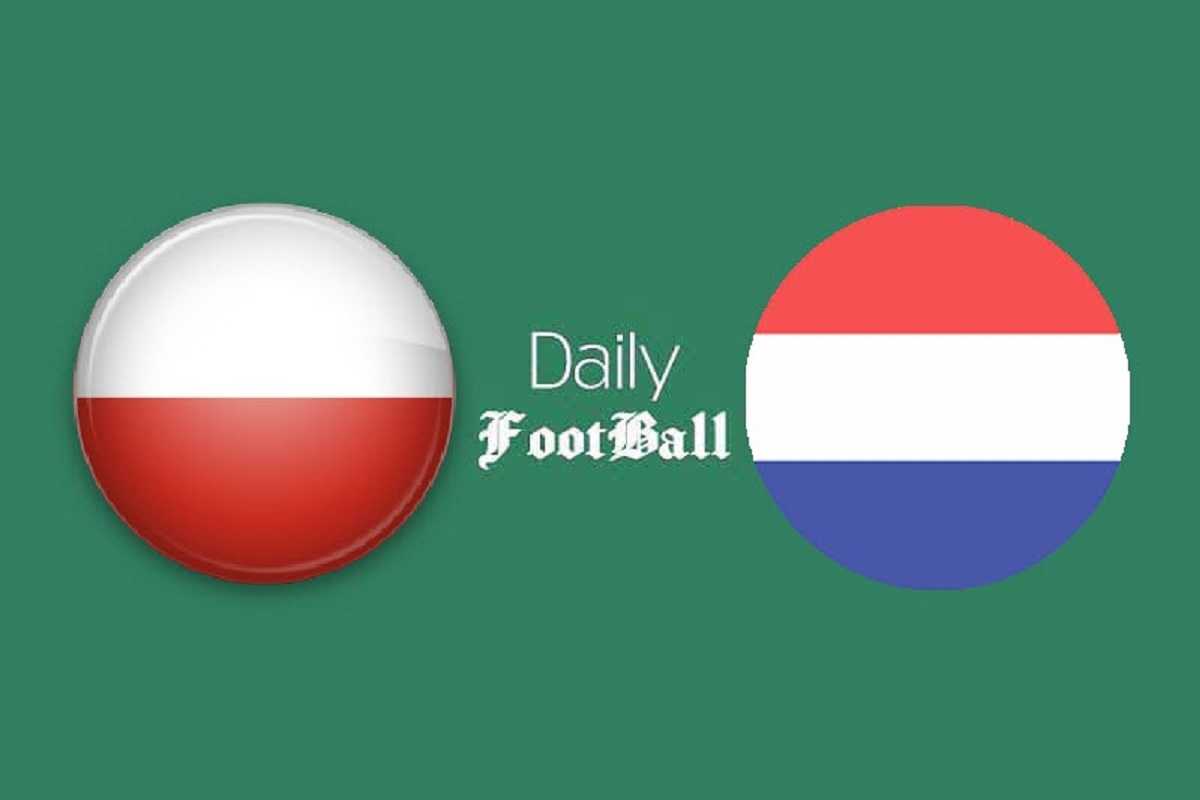 پخش زنده فوتبال| پخش زنده بازی هلند و لهستان امشب چهارشنبه 28 آبان 99