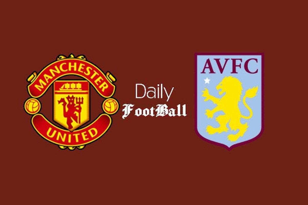 ساعت بازی منچستریونایتد و استون ویلا امشب دوشنبه 20 دی 1400