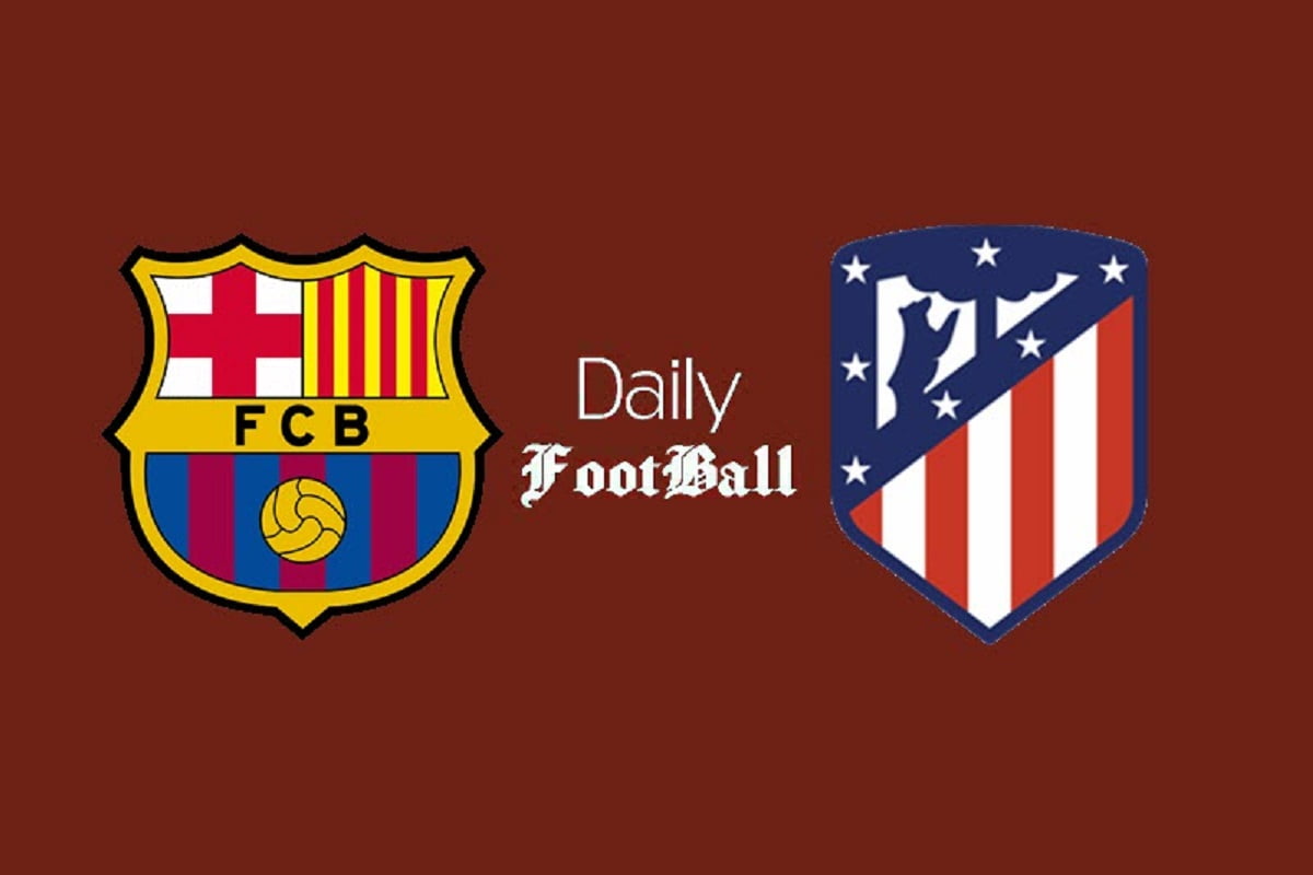 ساعت بازی بارسلونا و اتلتیکو مادرید امشب یکشنبه 17 بهمن 1400