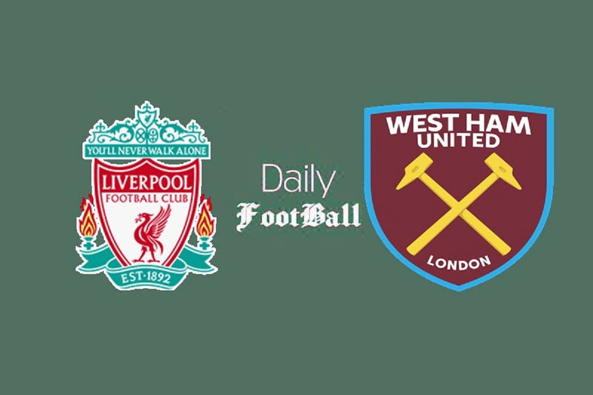 ترکیب لیورپول مقابل وستهام برای بازی امشب 14 اسفند 1400
