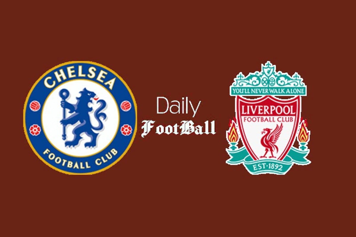 ساعت بازی چلسی و لیورپول امشب یکشنبه 8 اسفند 1400