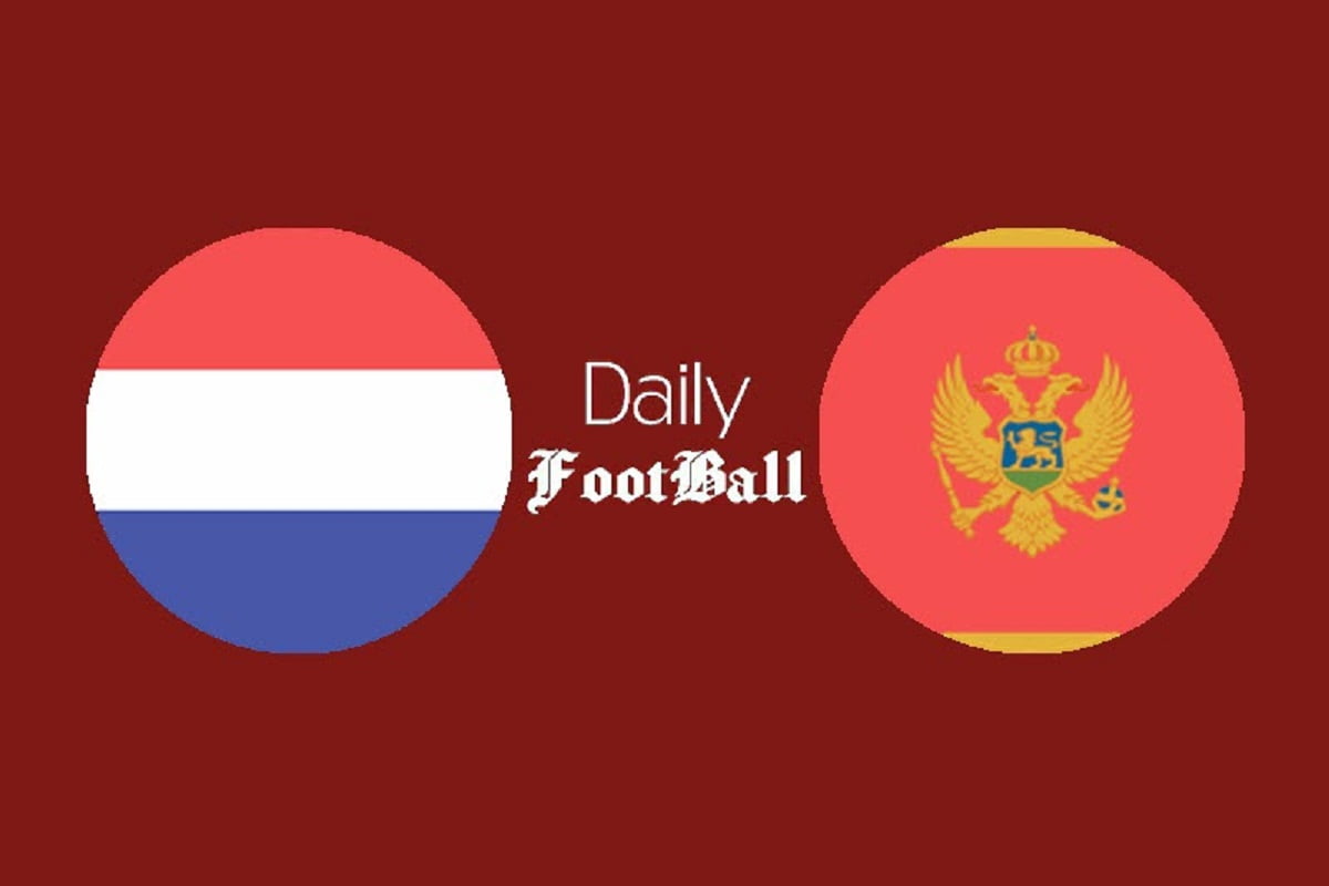 ساعت بازی هلند و مونته نگرو امشب شنبه 13 شهریور 1400