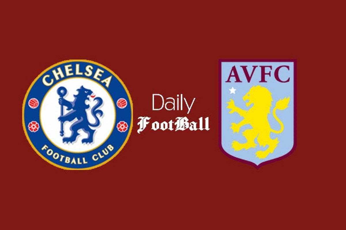 ساعت بازی چلسی و استون ویلا امشب چهارشنبه 31 شهریور 1400