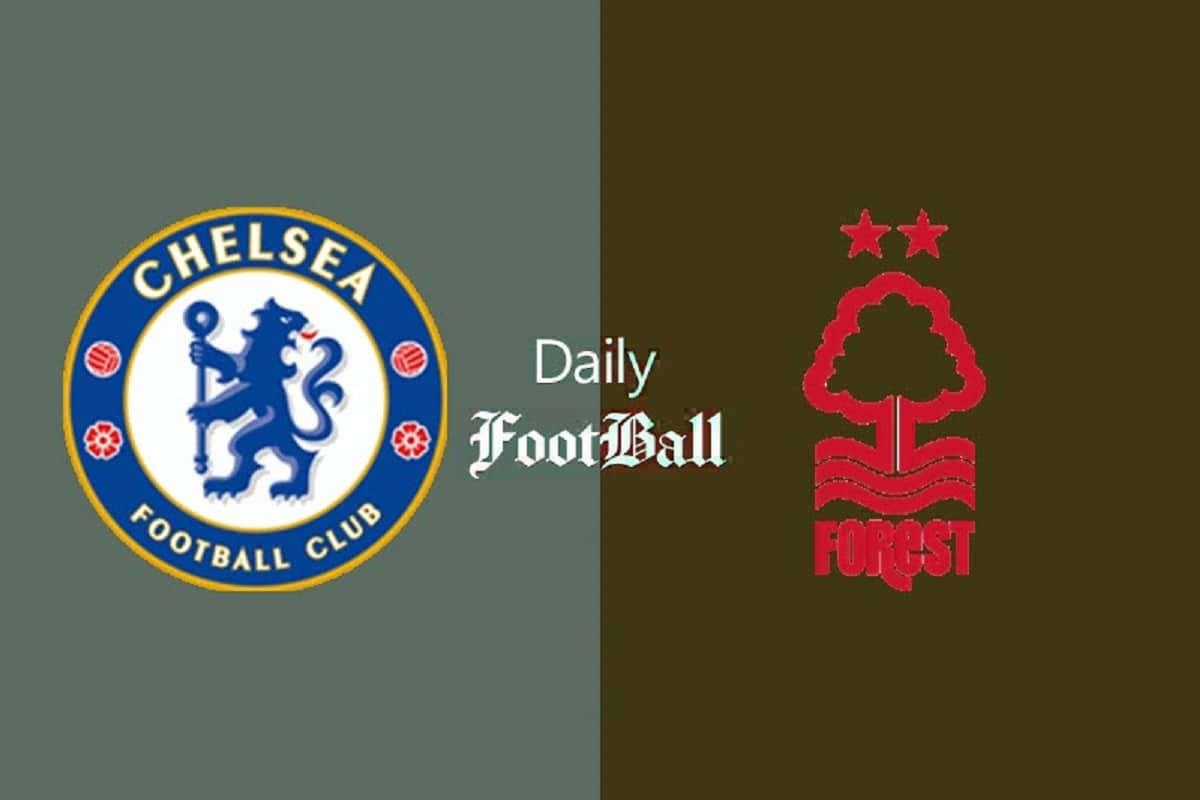 پخش زنده بازی چلسی و ناتینگهام فارست امروز شنبه 11 شهریور 1402