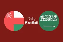 'ساعت بازی عمان و عربستان امشب سه شنبه 16 شهریور 1400'