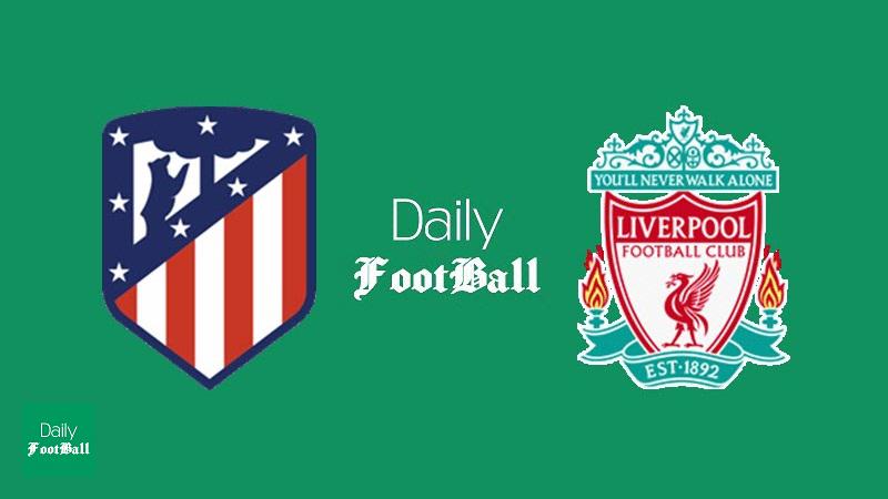 پخش زنده بازی اتلتیکو مادرید و لیورپول امشب سه شنبه 29 بهمن 98