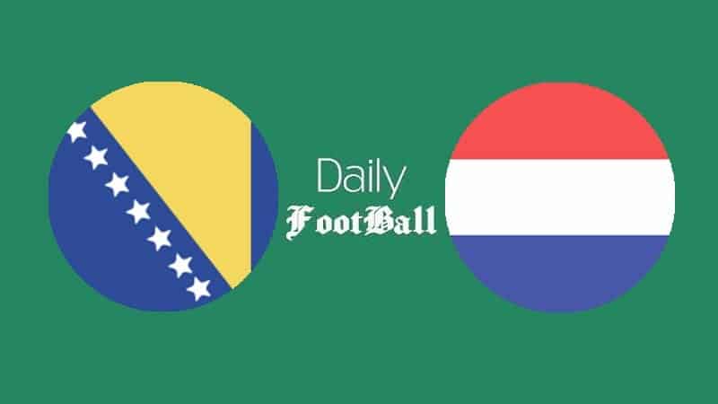 پخش زنده بازی هلند و بوسنی امشب یکشنبه 20 مهر 99