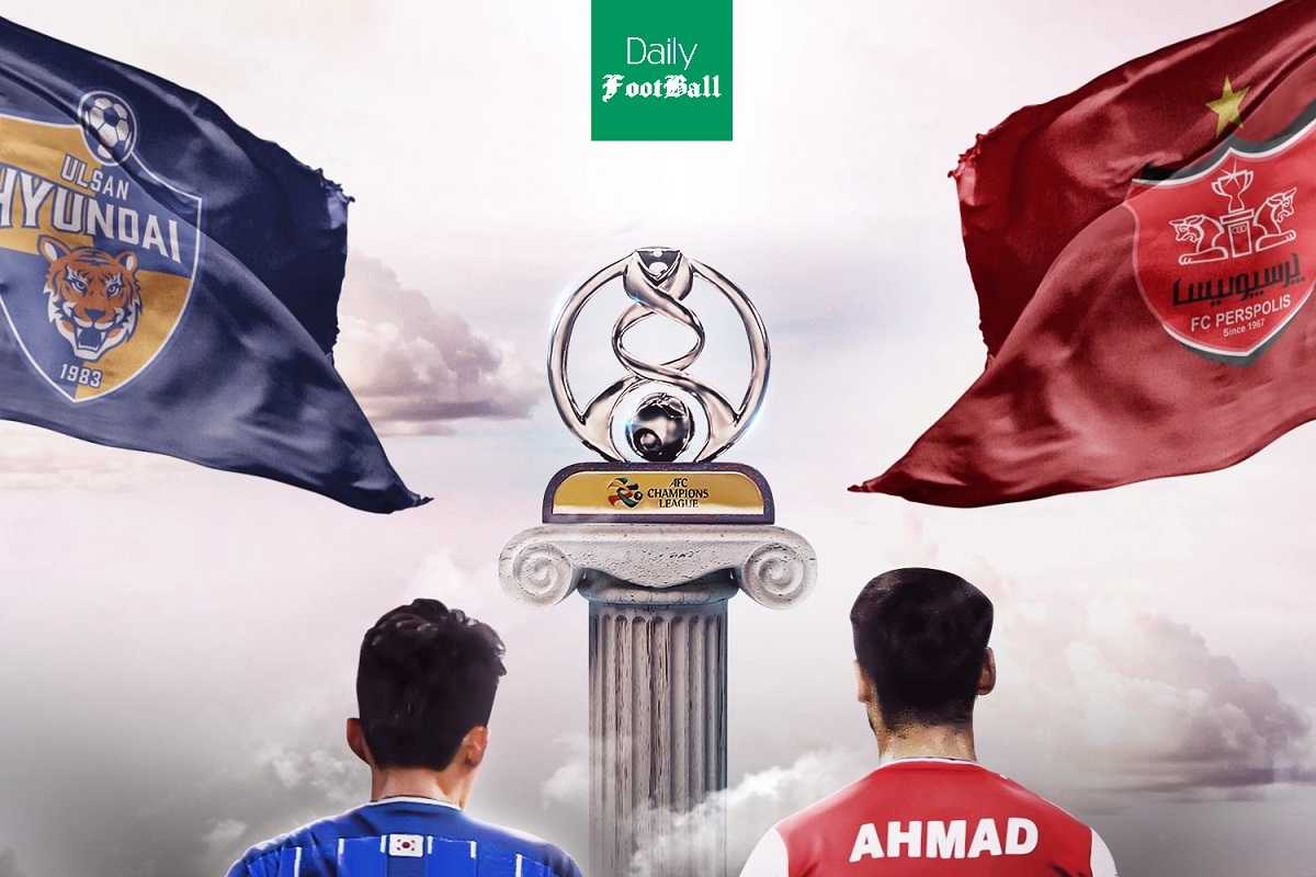 نتیجه بازی پرسپولیس و اولسان هیوندای (فینال لیگ قهرمانان آسیا) امروز شنبه 29 آذر 99 | دیلی فوتبال