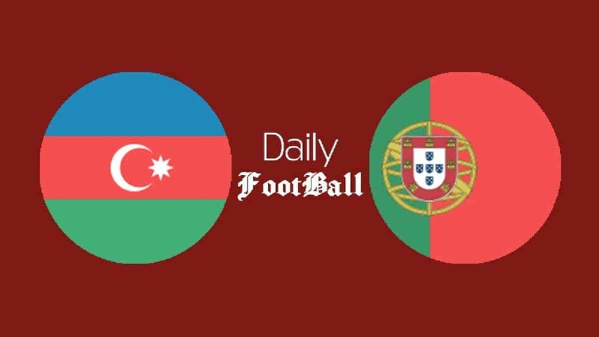 ساعت بازی پرتغال و آذربایجان امشب سه شنبه 16 شهریور 1400 ساعت بازی پرتغال و آذربایجان امشب سه شنبه 16 شهریور 1400 | دیلی فوتبال