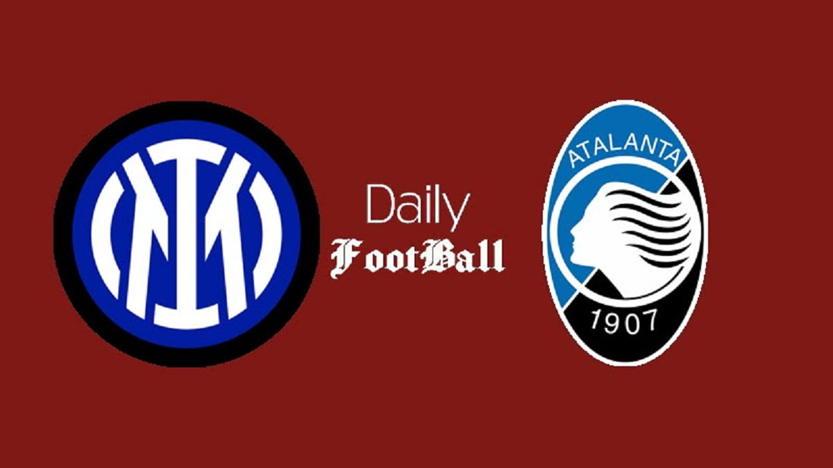 ساعت بازی اینتر و آتالانتا امشب پنجشنبه 13 دی 1403 | دیلی فوتبال
