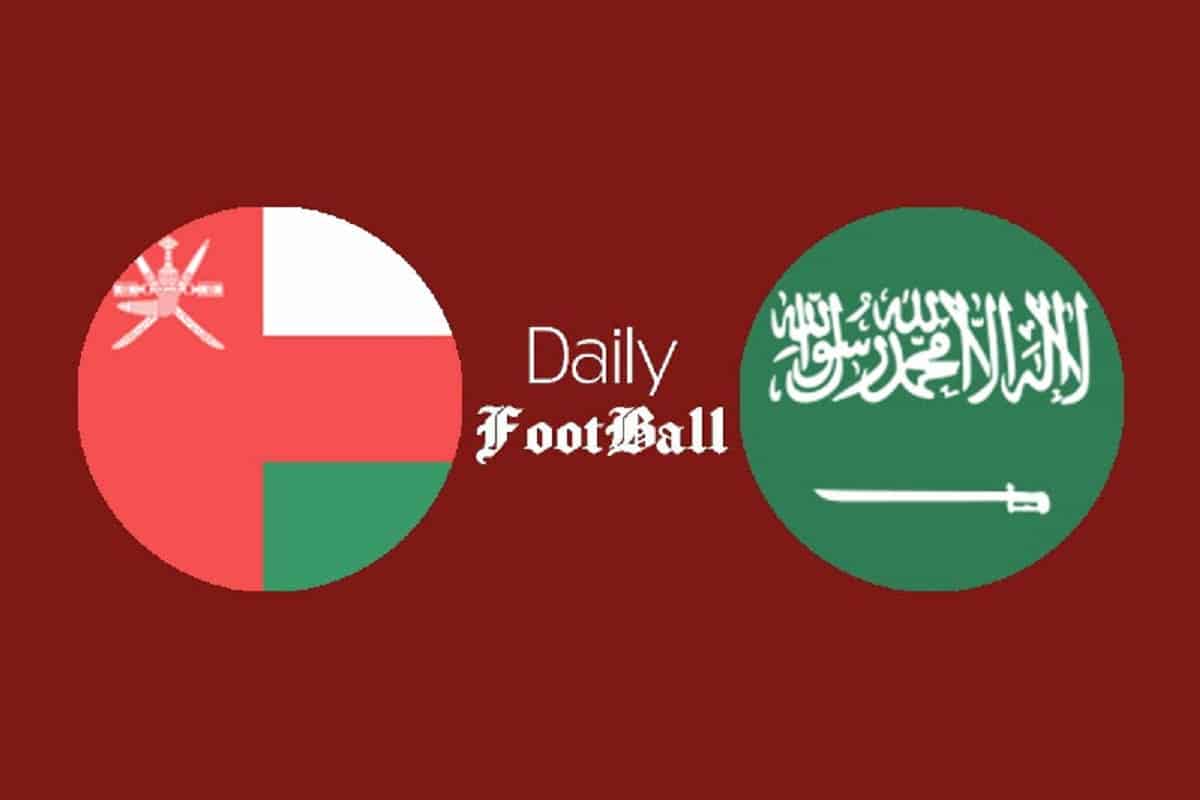 ساعت بازی عمان و عربستان امشب سه شنبه 16 شهریور 1400 | دیلی فوتبال