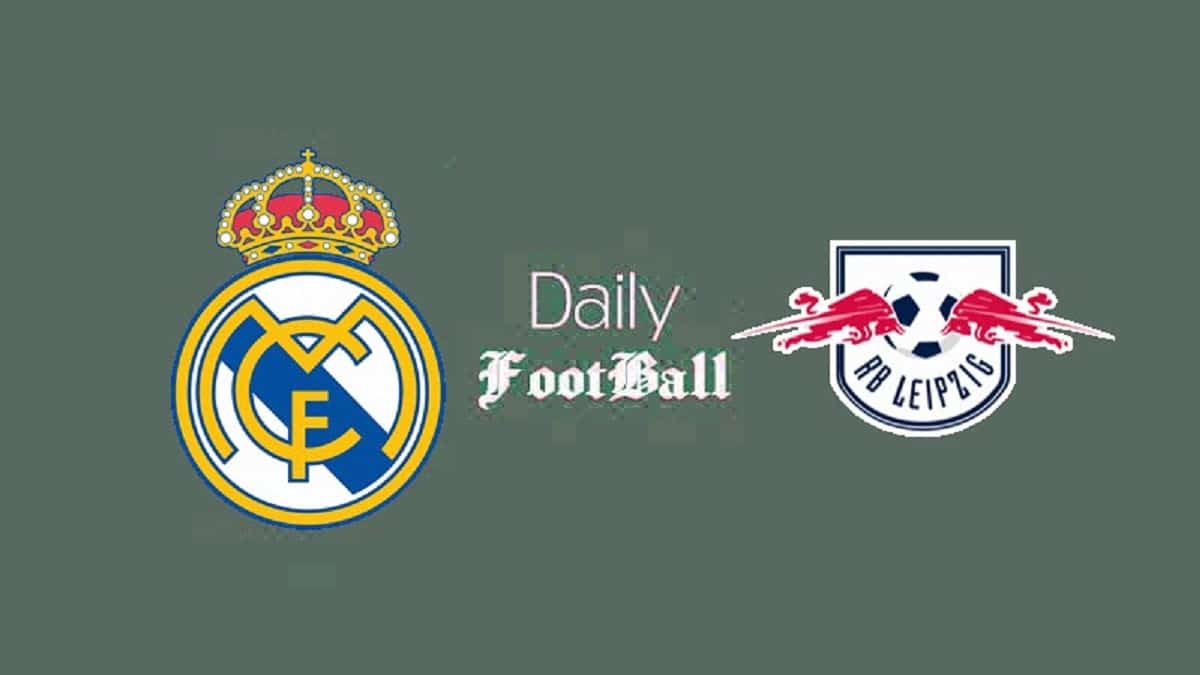 پخش زنده بازی رئال مادرید و لایپزیگ امشب چهارشنبه 16 اسفند 1402 | دیلی فوتبال