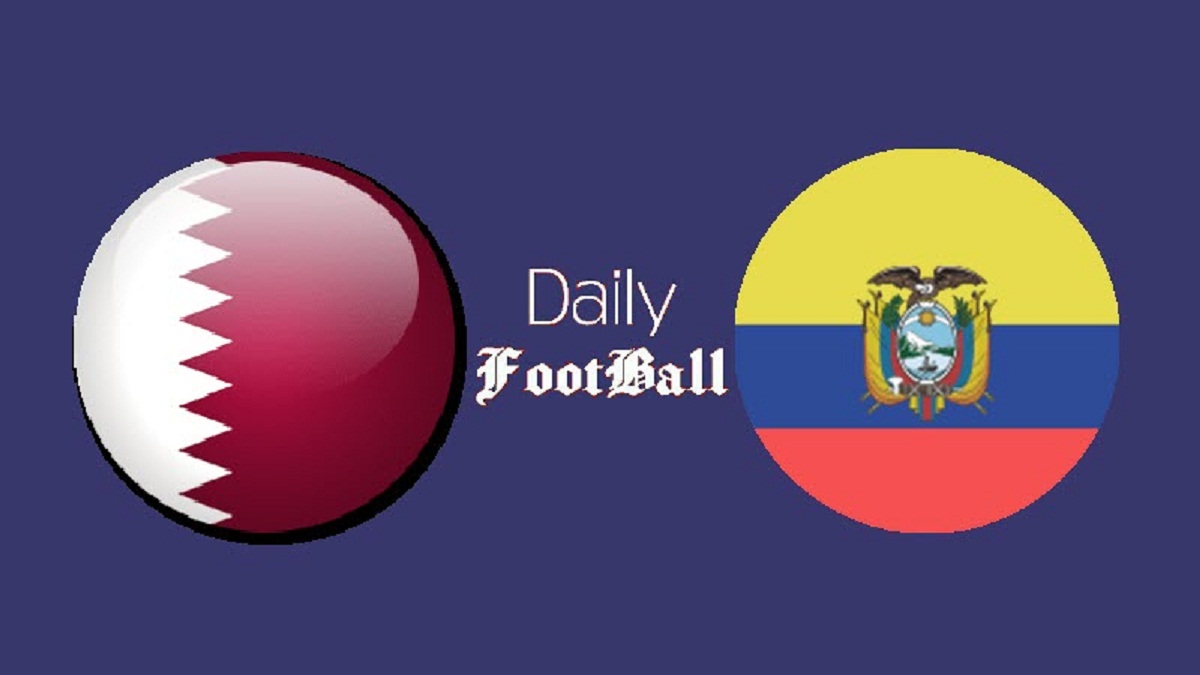 تاریخ و زمان دقیق بازی قطر و اکوادور در افتتاحیه جام جهانی 2022 | دیلی فوتبال