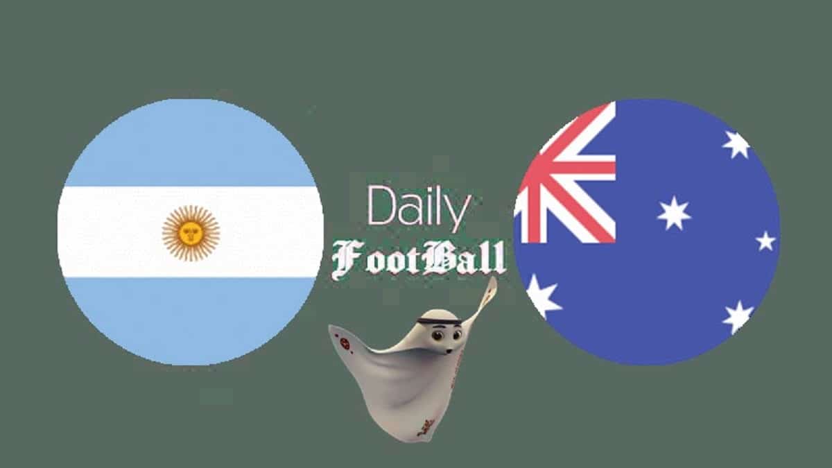 پخش زنده بازی آرژانتین و استرالیا امشب شنبه 12 آذر 1401 | دیلی فوتبال