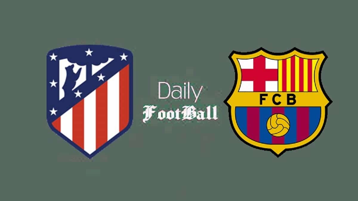 پخش زنده بازی بارسلونا و اتلتیکو مادرید امشب یکشنبه 26 اسفند 1403 | دیلی فوتبال