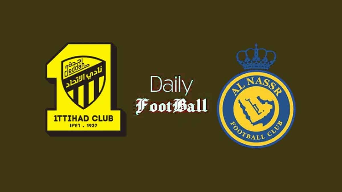 ساعت بازی النصر و الاتحاد امشب جمعه 16 آذر 1403 | دیلی فوتبال