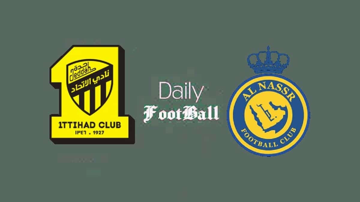 پخش زنده بازی النصر و الاتحاد امشب جمعه 16 آذر 1403 | دیلی فوتبال