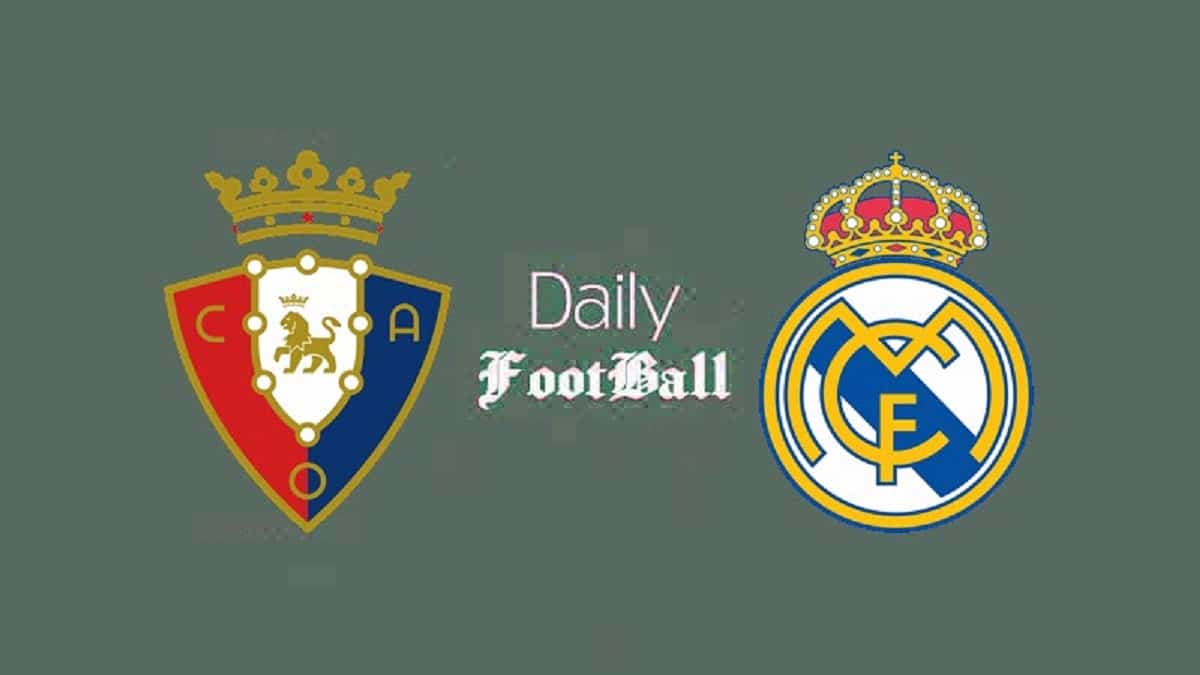 پخش زنده بازی رئال مادرید و اوساسونا امشب شنبه 27 بهمن 1403 | دیلی فوتبال