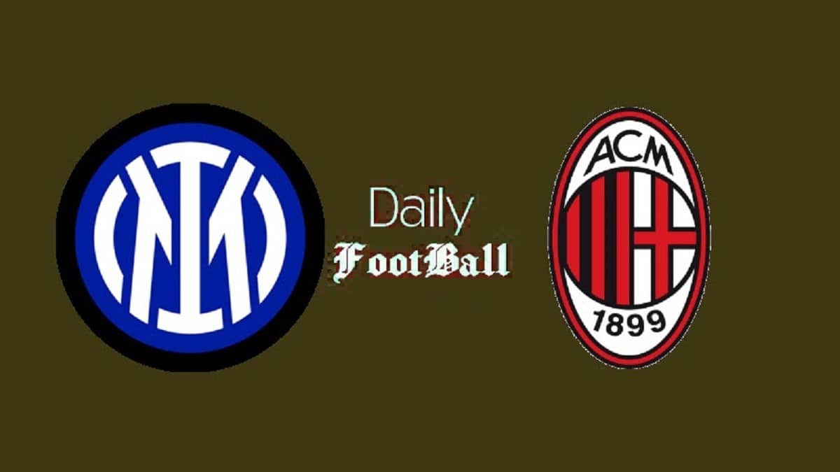 ساعت بازی اینتر و میلان امشب دوشنبه 17 دی 1403 | دیلی فوتبال
