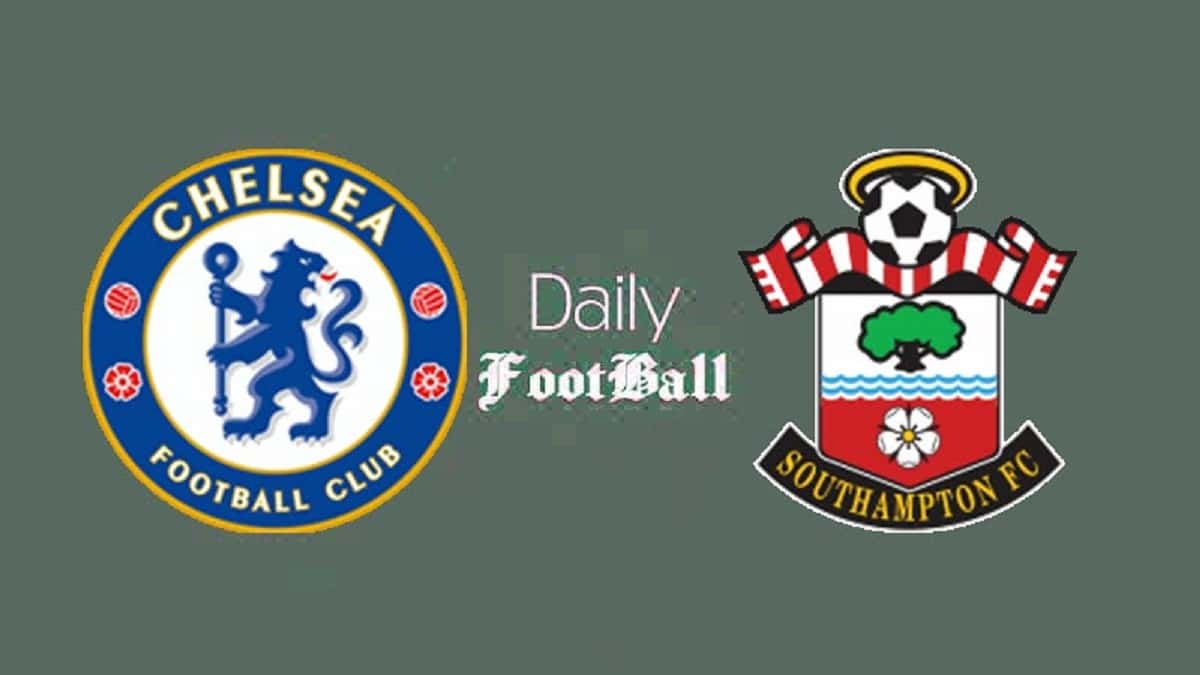 پخش زنده بازی چلسی و ساوتهمپتون امشب شنبه 29 بهمن 1401 | دیلی فوتبال
