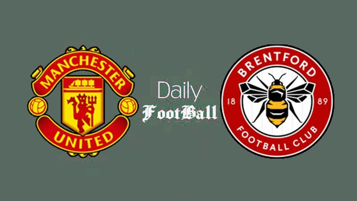 پخش زنده بازی منچستریونایتد و برنتفورد امشب چهارشنبه 16 فروردین 1402 | دیلی فوتبال