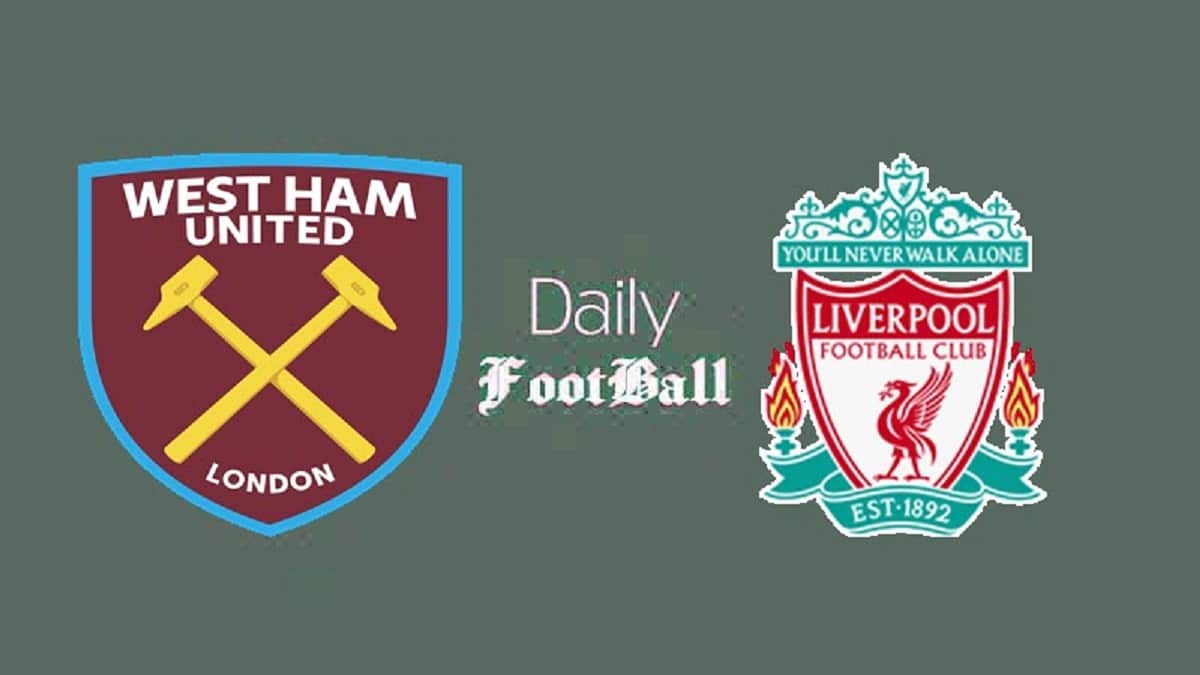 پخش زنده بازی لیورپول و وستهام امشب یکشنبه 9 دی 1403 | دیلی فوتبال