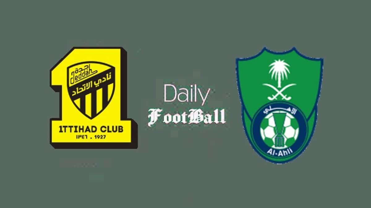 پخش زنده بازی الاتحاد و الاهلی امشب جمعه 14 مهر 1402 پخش زنده بازی الاتحاد و الاهلی امشب جمعه 14 مهر 1402 | دیلی فوتبال