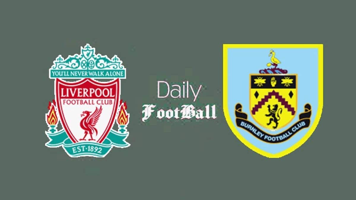 پخش زنده بازی لیورپول و برنلی امشب شنبه 21 بهمن 1402 | دیلی فوتبال