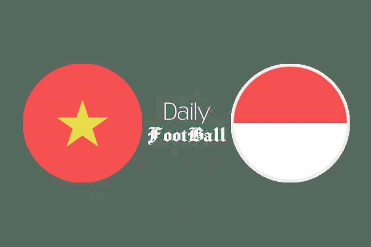 پخش زنده بازی ویتنام و اندونزی امشب جمعه 29 دی 1402 پخش زنده بازی ویتنام و اندونزی امشب جمعه 29 دی 1402 | دیلی فوتبال