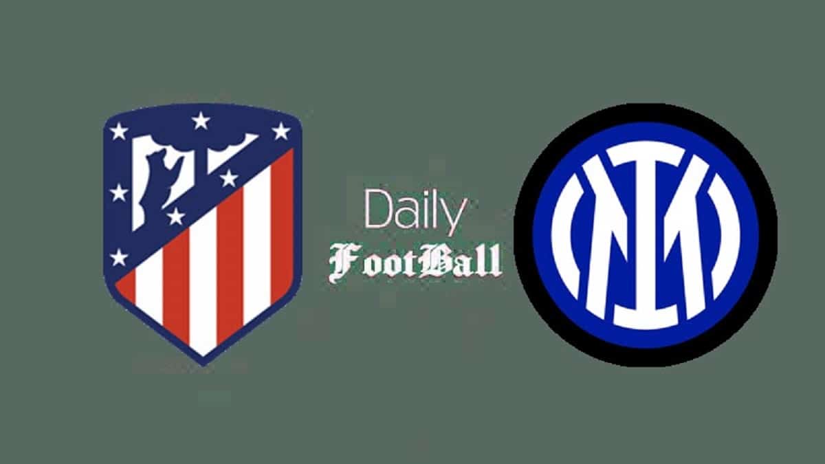 پخش زنده بازی اینتر و اتلتیکو مادرید امشب چهارشنبه 23 اسفند 1402 پخش زنده بازی اینتر و اتلتیکو مادرید امشب چهارشنبه 23 اسفند 1402 | دیلی فوتبال