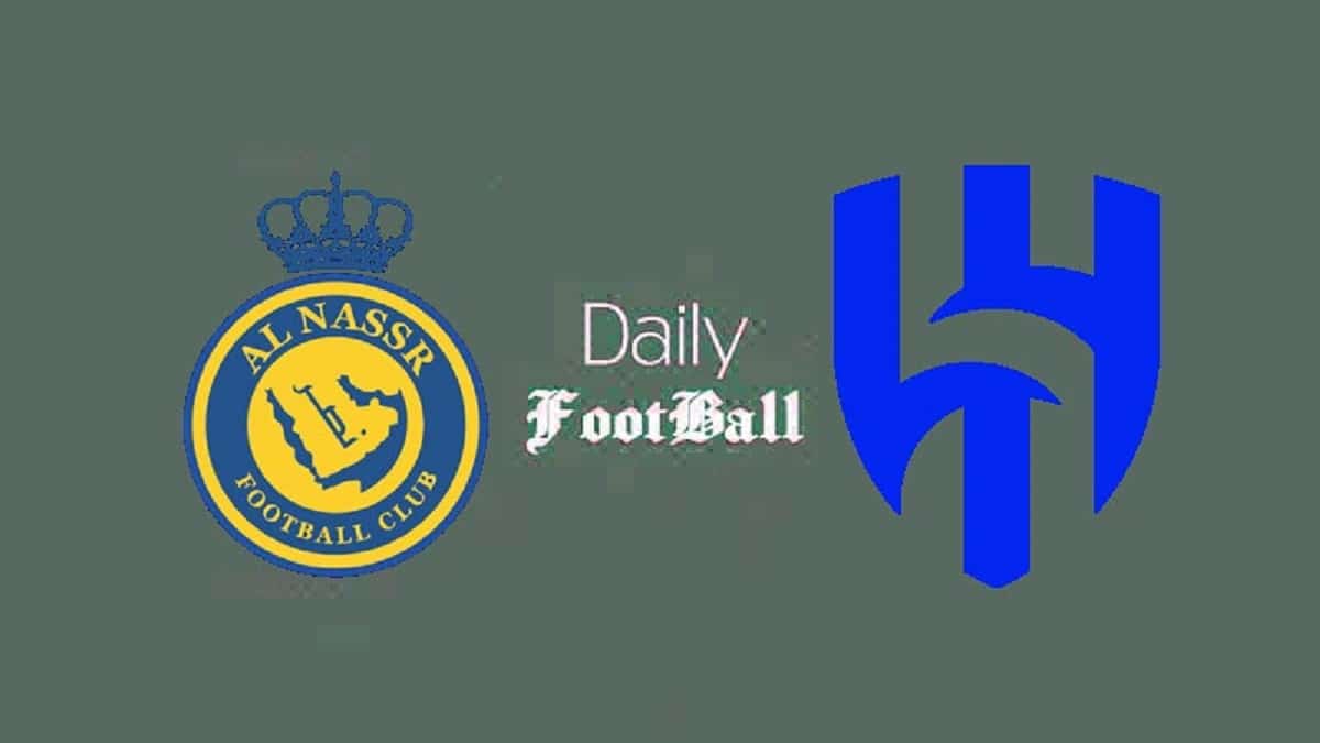 پخش زنده بازی النصر و الهلال امشب شنبه 27 مرداد 1403 | دیلی فوتبال